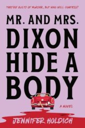 Mr. and Mrs. Dixon Hide a Body