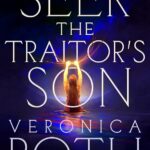 Seek The Traitor’s Son