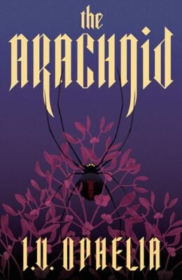 The Arachnid (The Poisoner #2)