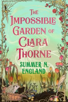 The Impossible Garden of Clara Thorne