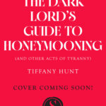 The Dark Lord’s Guide to Honeymooning – And Other Villainous Deeds (Guides to Villainy and Love #2)