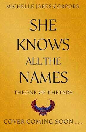 She Knows All the Names (Throne of Khetara #2)