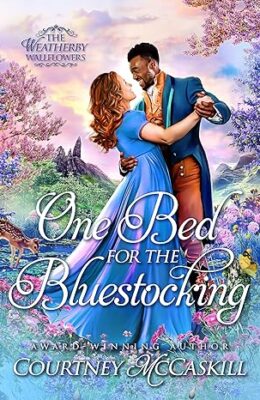 One Bed For The Bluestocking (The Weatherby Wallflowers #3)