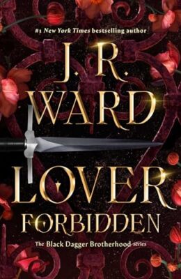 Lover Forbidden (Black Dagger Brotherhood #23)