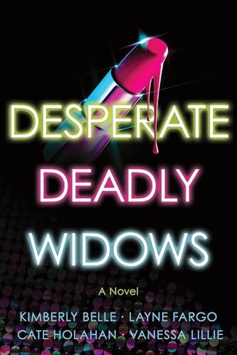 Desperate Deadly Widows (The Widows #2)