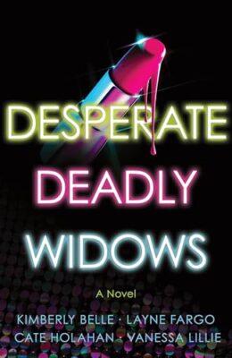 Desperate Deadly Widows (The Widows #2)