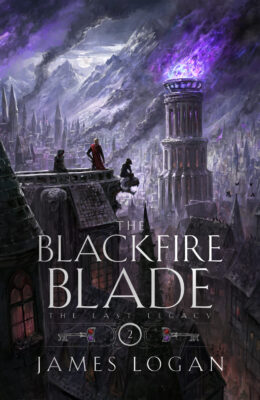The Blackfire Blade (The Last Legacy #2)
