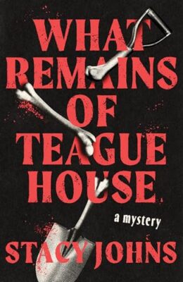 What Remains Of Teague House