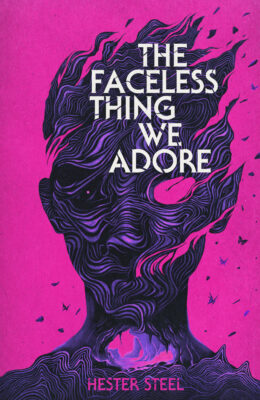 The Faceless Thing We Adore