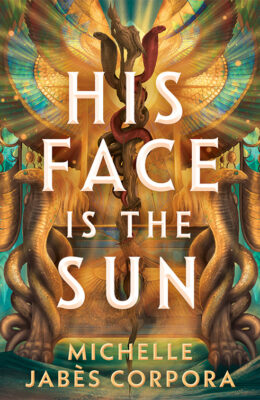 His Face Is The Sun (Throne Of Khetara #1)