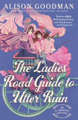 The Ladies Road Guide To Utter Ruin (The Ill-Mannered Ladies #2)