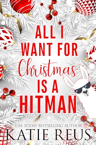 All I Want For Christmas Is A Hitman (Holiday With A Hitman #3)