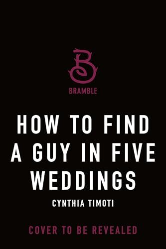 How to Find a Guy in Five Weddings