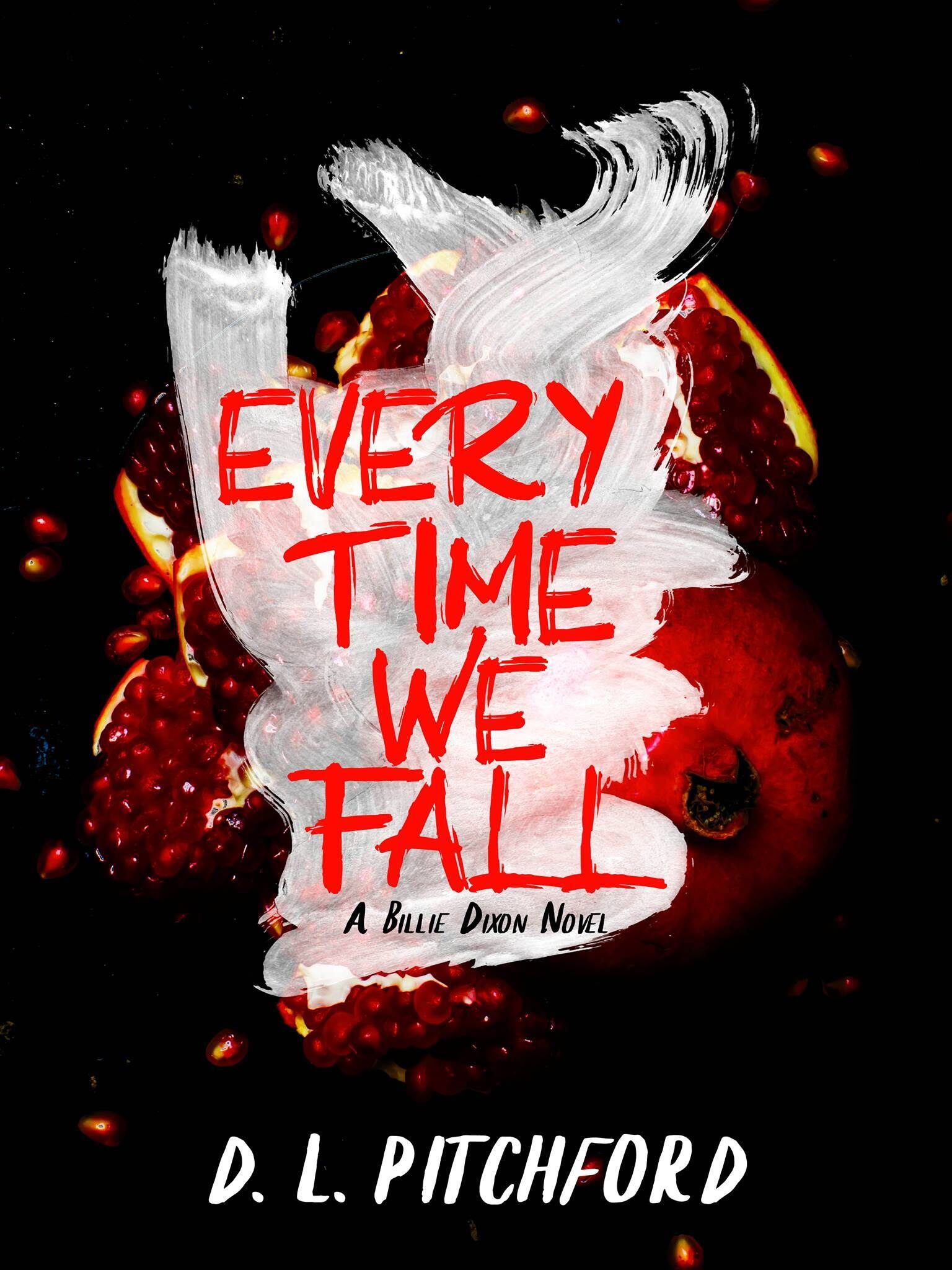 Every Time We Fall (Billie Dixon #4)
