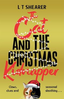 The Cat and the Christmas Kidnapper (Conrad the Cat Detective #4)