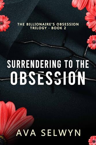 Surrendering to the Obsession (Possessive Billionaires, Precious Sweethearts #5)