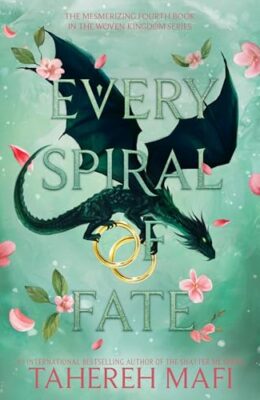 Every Spiral of Fate (This Woven Kingdom #4)