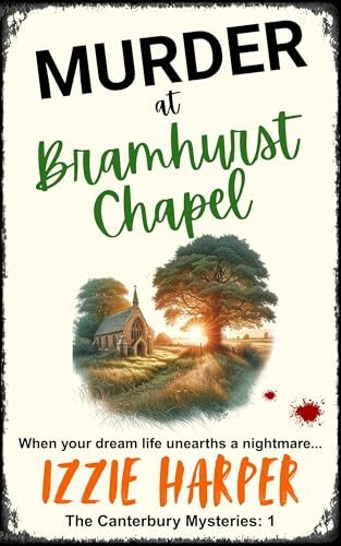 Murder at Bramhurst Chapel (Canterbury Mystery #1)