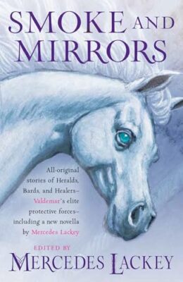 Smoke And Mirrors (Valdemar Anthologies #19)