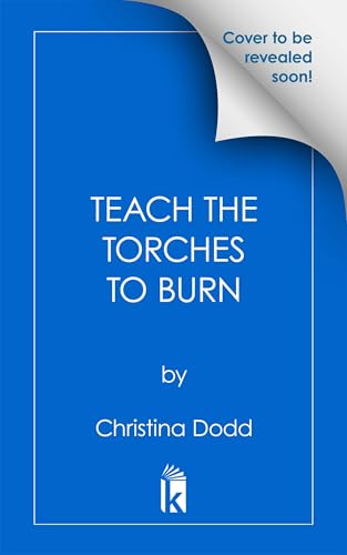 Teach the Torches to Burn (Daughter of Montague #3)