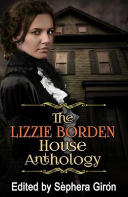 The Lizzie Borden House Anthology