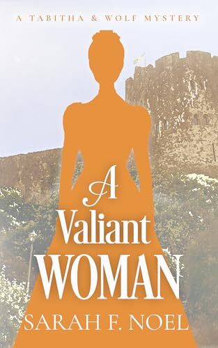 A Valiant Woman (Tabitha & Wolf Mystery #11)