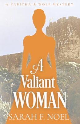 A Valiant Woman (Tabitha & Wolf Mystery #11)