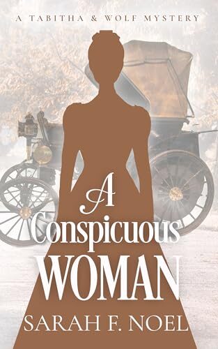 A Conspicuous Woman (Tabitha & Wolf Mystery #13)
