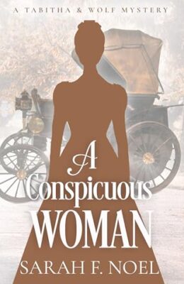 A Conspicuous Woman (Tabitha & Wolf Mystery #13)