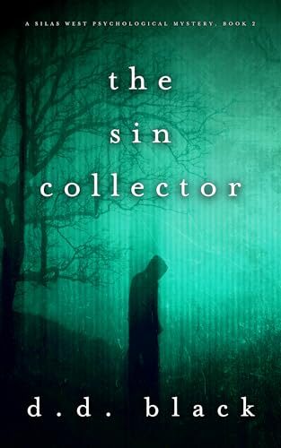 The Sin Collector (Silas West Psychological Mystery #2)