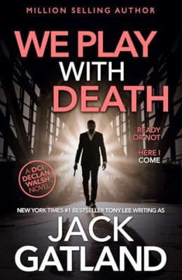 We Play With Death (Detective Inspector Declan Walsh #23)