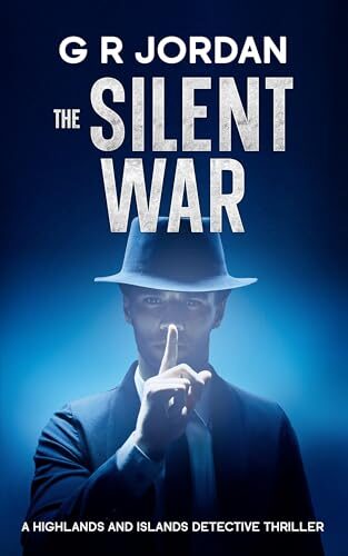 The Silent War (Highlands & Islands Detective #46)