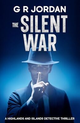 The Silent War (Highlands & Islands Detective #46)