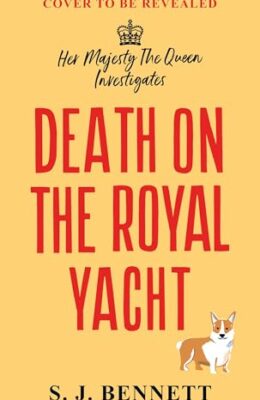 Death on the Royal Yacht (Her Majesty The Queen Investigates #6)