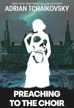 Preaching to the Choir (Terrible Worlds: Destinations #4)