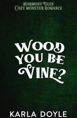 Wood You Be Vine?