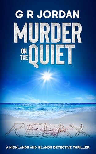 Murder on the Quiet (Highlands & Islands Detective #49)