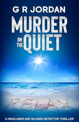 Murder on the Quiet (Highlands & Islands Detective #49)