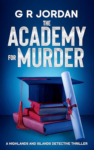 The Academy for Murder (Highlands & Islands Detective #48)