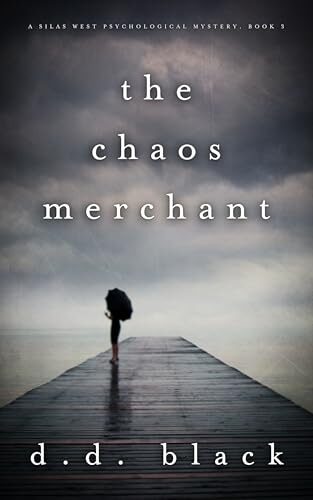 The Chaos Merchant (Silas West Psychological Mystery #3)