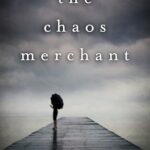 The Chaos Merchant (Silas West Psychological Mystery #3)