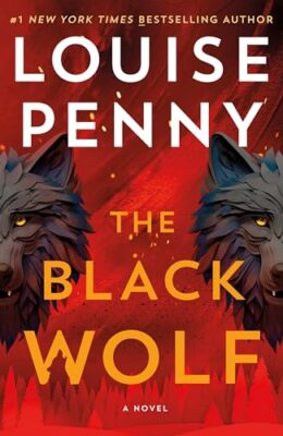 The Black Wolf (Chief Inspector Gamache #20)