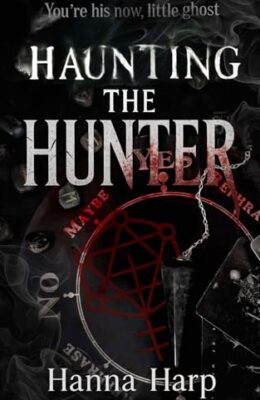 Haunting The Hunter (Bound Duet #1)