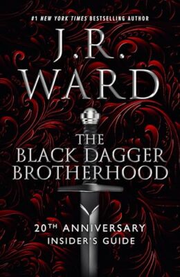The Black Dagger Brotherhood: 20th Anniversary Insider’s Guide