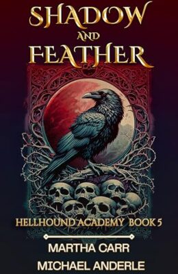 Shadow and Feather (Hellhound Academy #5)