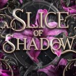 A Slice of Shadow (Lost Kings #5)