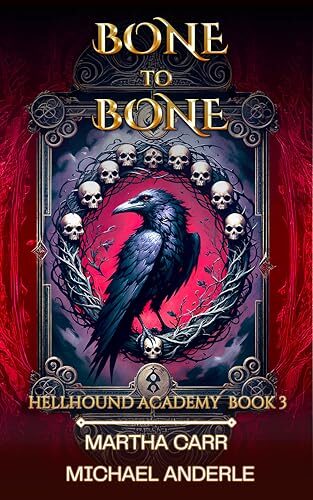 Bone to Bone (Hellhound Academy #3)