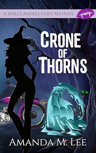 Crone of Thorns (Spell’s Angels Cozy Mystery #15)