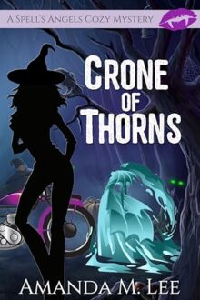 Crone of Thorns (Spell’s Angels Cozy Mystery #15)