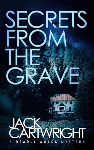 Secrets From the Grave (Deadly Wolds Murder Mystery #5)